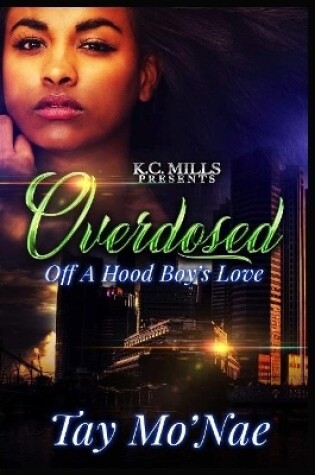 Cover of Overdosed Off A Hood Boy's Love