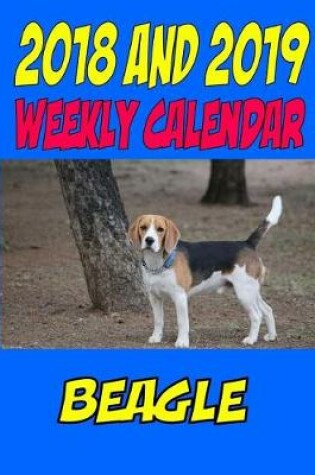 Cover of 2018 and 2019 Weekly Calendar Beagle