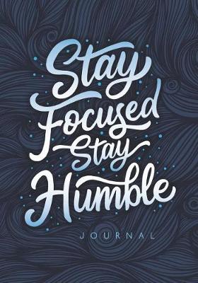 Book cover for Stay Focused Stay Humble Journal