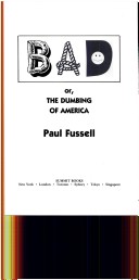 Book cover for Bad, or, the Dumbing of America