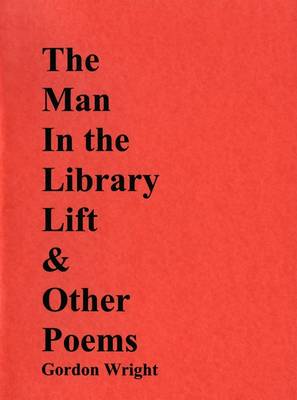 Book cover for The Man in the Library Lift & Other Poems