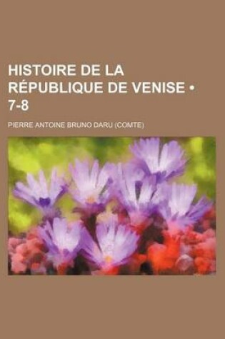 Cover of Histoire de La Republique de Venise (7-8)