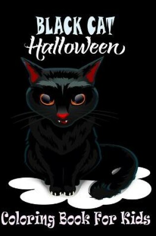 Cover of Black Cat Halloween Coloring book For Kids