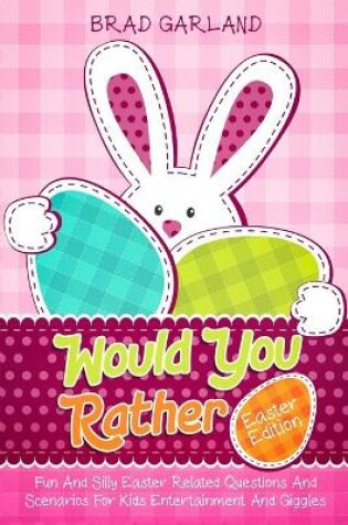 Cover of Would You Rather - Easter Edition