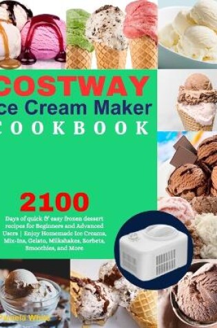 Cover of COSTWAY Ice Cream Maker Cookbook