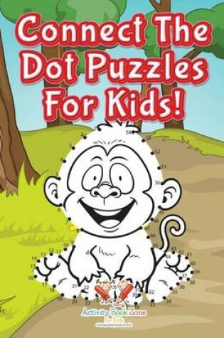 Cover of Connect the Dot Puzzles for Kids!