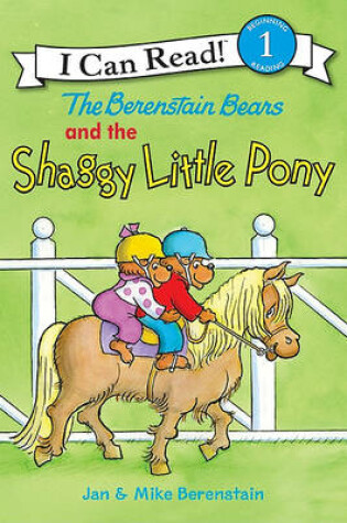 Cover of The Berenstain Bears and the Shaggy Little Pony