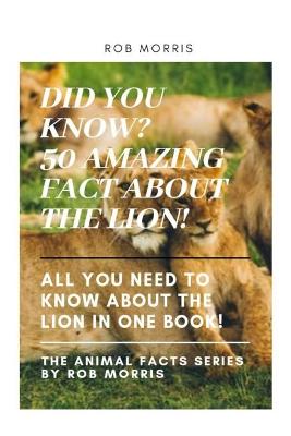 Book cover for Did You Know? 50 Amazing Fact about the Lion!