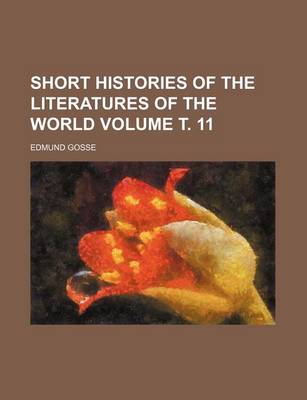 Book cover for Short Histories of the Literatures of the World Volume . 11