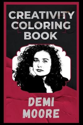 Book cover for Demi Moore Creativity Coloring Book