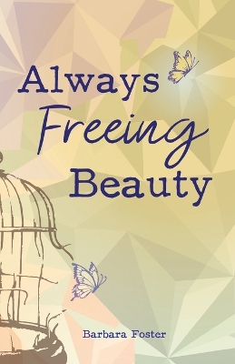 Book cover for Always Freeing Beauty