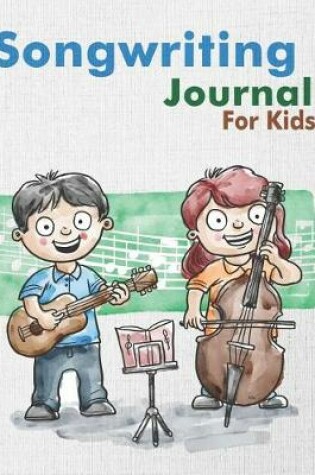 Cover of Songwriting Journal for Kids