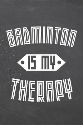 Book cover for Badminton Is My Therapy