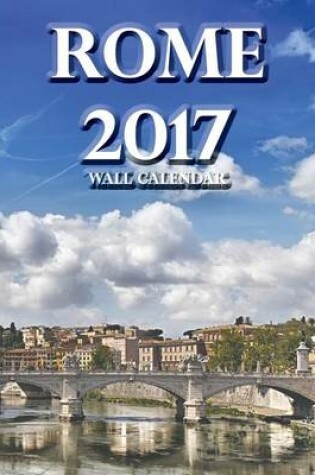 Cover of Rome 2017 Wall Calendar