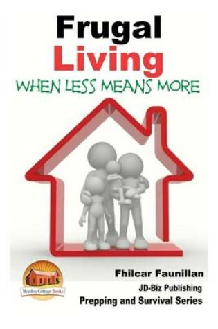 Cover of Frugal Living - When Less Means More