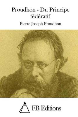 Book cover for Proudhon - Du Principe federatif