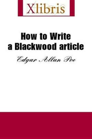 How to Write a Blackwood Article