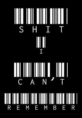 Book cover for Shit I Can't Remember