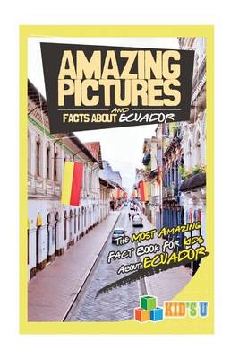 Book cover for Amazing Pictures and Facts about Ecuador