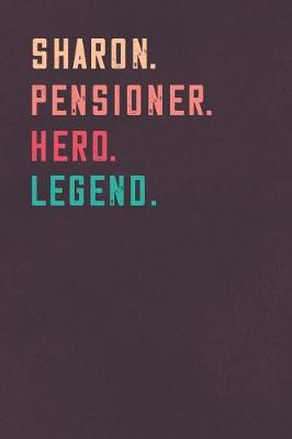 Book cover for Sharon. Pensioner. Hero. Legend.