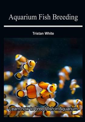 Book cover for Aquarium Fish Breeding