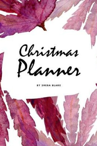 Cover of Christmas Planner (8x10 Softcover Log Book / Tracker / Planner)