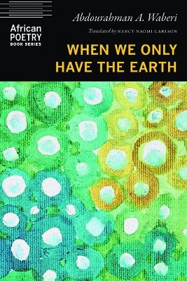 Book cover for When We Only Have the Earth