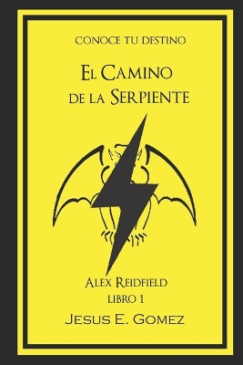 Cover of Alex Reidfield y el Camino de la Serpiente