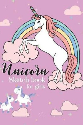 Cover of Unicorn Sketch Book for Girls