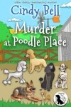 Book cover for Murder at Poodle Place