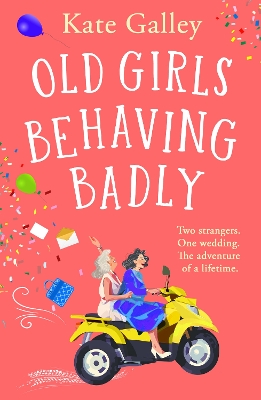 Book cover for Old Girls Behaving Badly