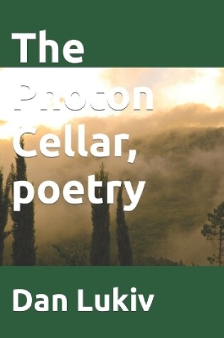 Cover of The Photon Cellar, poetry