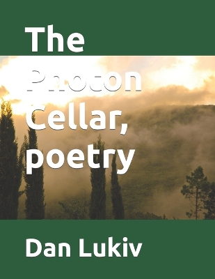 Book cover for The Photon Cellar, poetry