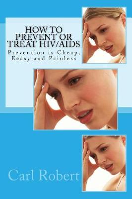 Book cover for How to Prevent or Treat Hiv/AIDS