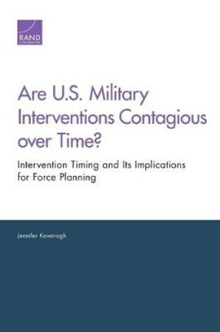 Cover of Are U.S. Military Interventions Contagious Over Time?