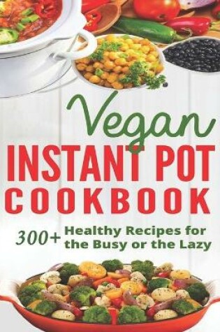 Cover of Vegan Instant Pot CookBook