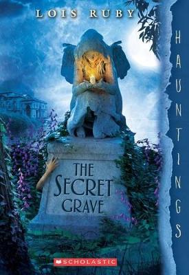 Book cover for The Secret Grave: A Hauntings Novel