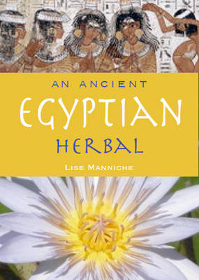 Book cover for Ancient Egyptian Herbal (Revised and Expanded edition)