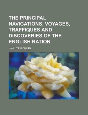 Book cover for The Principal Navigations, Voyages, Traffiques and Discoveries of the English Nation Volume 02