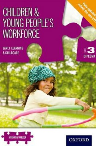 Cover of Children & Young People's Workforce Early Learning & Childcare Level 3 Diploma