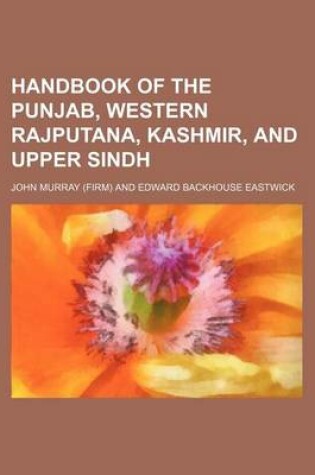 Cover of Handbook of the Punjab, Western Rajputana, Kashmir, and Upper Sindh