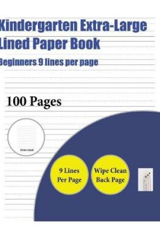 Cover of Kindergarten Extra-Large Lined Paper Book (Beginners 9 lines per page)