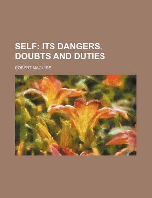 Book cover for Self; Its Dangers, Doubts and Duties