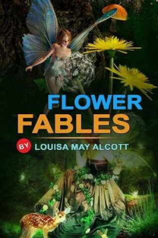 Cover of Flower Fables by Louisa May Alcott