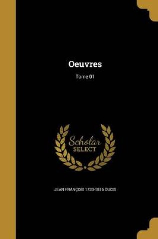 Cover of Oeuvres; Tome 01