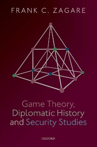 Cover of Game Theory, Diplomatic History and Security Studies