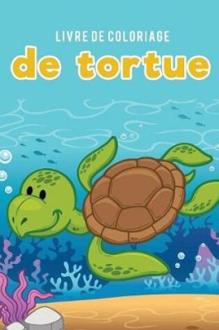 Cover of Livre de coloriage de tortue