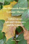 Book cover for The Plutarch Project Volume Three