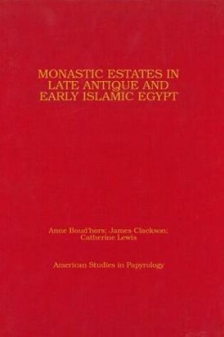 Cover of Monastic Estates in Late Antique and Early Islamic Egypt