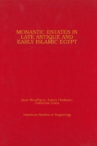 Cover of Monastic Estates in Late Antique and Early Islamic Egypt